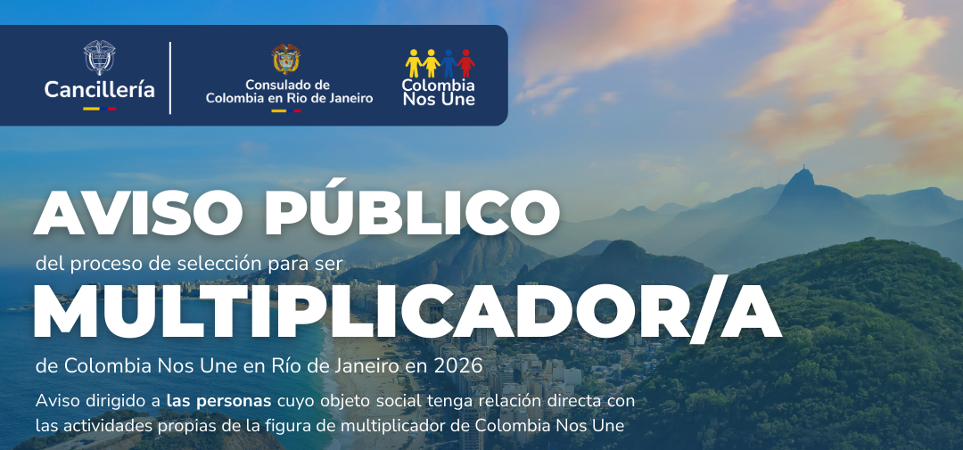 Convocatoria pública para la selección del multiplicador de Colombia Nos Une en Río de Janeiro